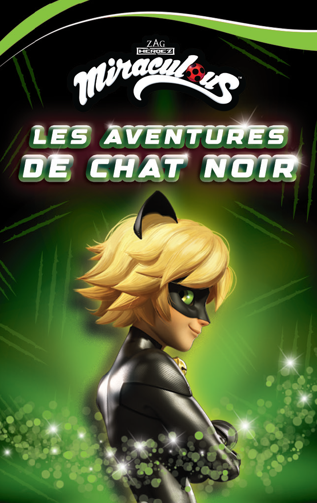 Miraculous : Les aventures de Chat Noir