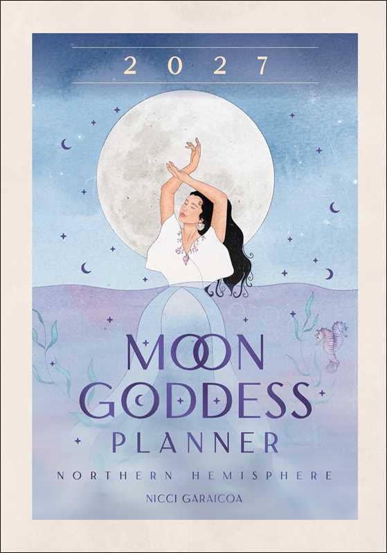 2027 Moon Goddess Planner Calendar - Northern Hemisphere by Nicci  Garaicoa