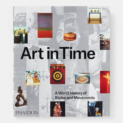 Art in Time: A World History of Styles and Movements