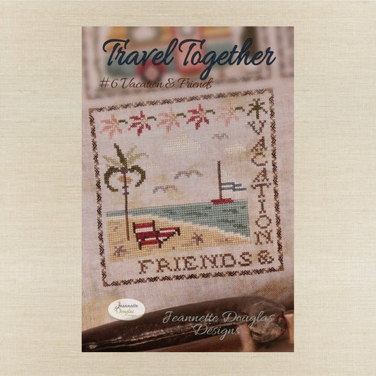 Jeannette Douglas Designs - Travel Together #6 Vacation & Friends - Booklet Chart