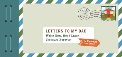 Letters To My Dad: A Paper Time Capsule
