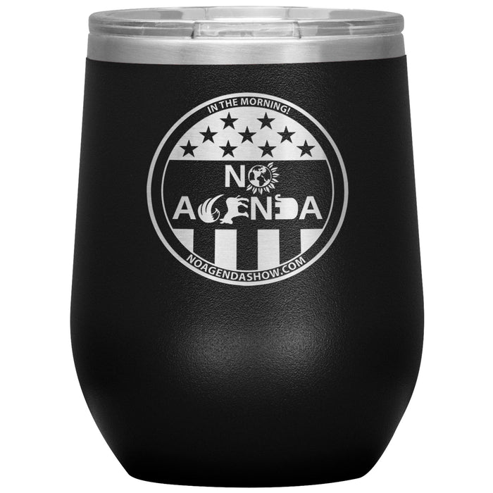 NO AGENDA PARTY TIME - 12 oz wine tumbler