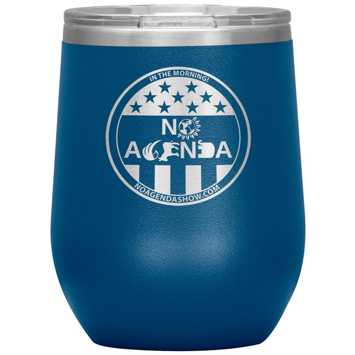 NO AGENDA PARTY TIME - 12 oz wine tumbler