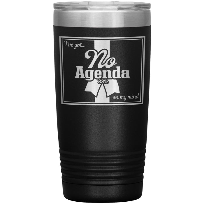 NO AGENDA RIBBON - 20 oz tumbler