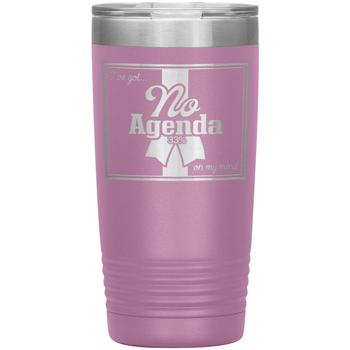 NO AGENDA RIBBON - 20 oz tumbler