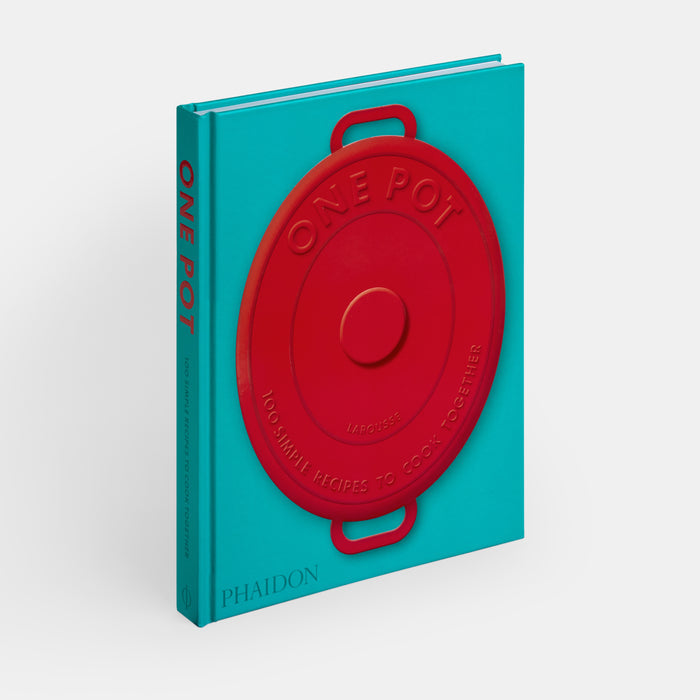One Pot: 100 Simple Recipes to Cook Together
