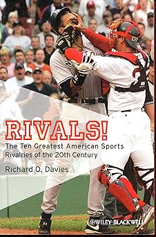 Rivals!: The Ten Greatest American Sports Rivalries of the 20th Century Paperback