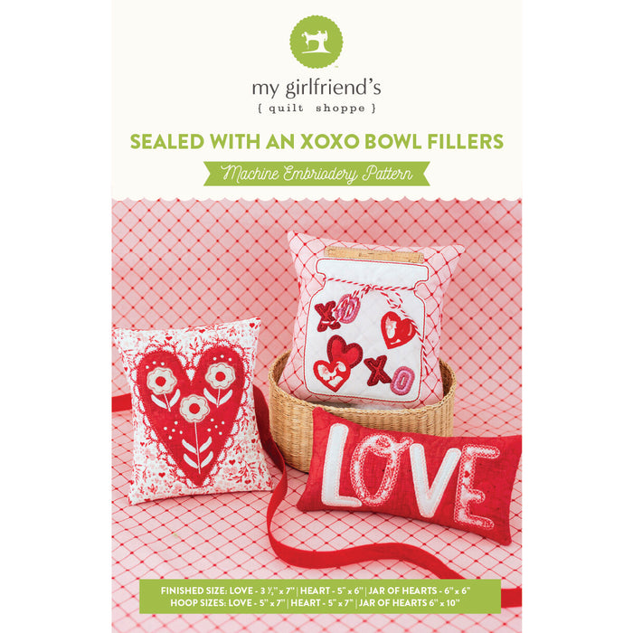 Sealed With XOXO Bowl Fillers (Downloadable Sewing and Machine Embroidery Pattern)