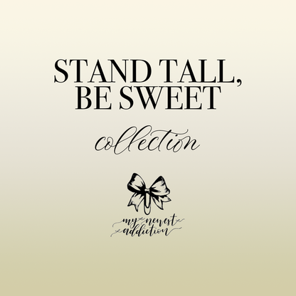 Stand Tall Collection