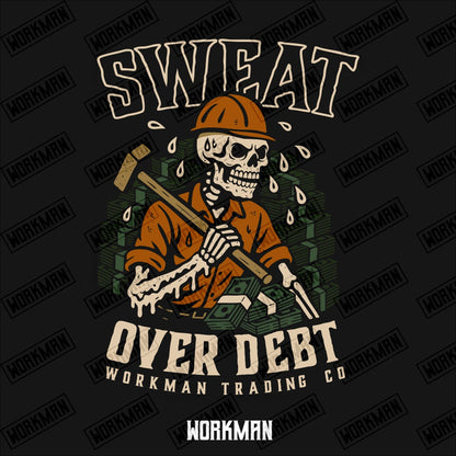 Sweat Over Debt - Tee