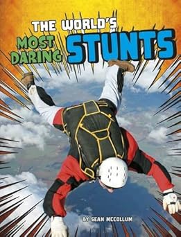The World's Most Daring Stunts (Edge Books: World Record Breakers)