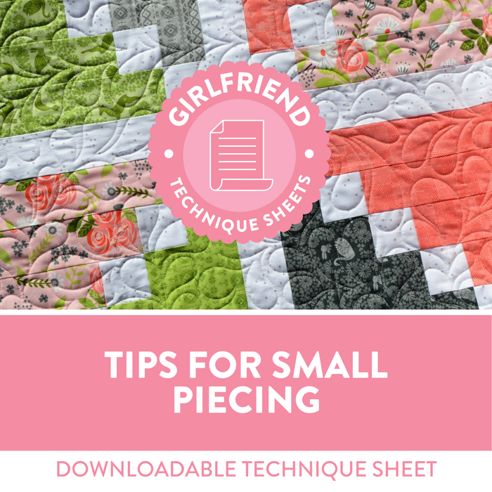 Tips for Small Piecing Technique Sheet (Downloadable)