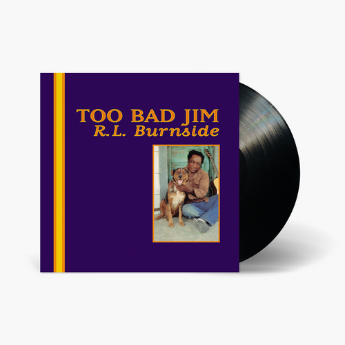 R.L. Burnside - Too Bad Jim Vinyl & Merch | Fat Possum Records