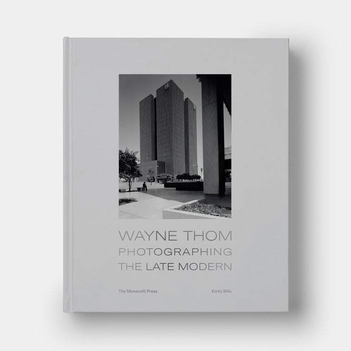 Wayne Thom: Photographing the Late Modern