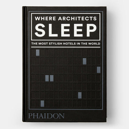 Where Architects Sleep: The Most Stylish Hotels in the World